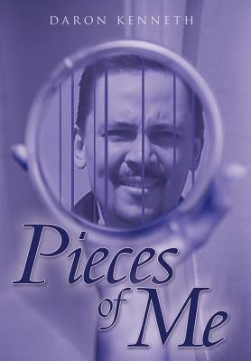 Pieces of Me(English, Hardcover, Kenneth Daron)