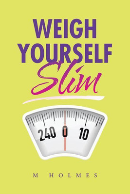 Weigh Yourself Slim(English, Paperback, unknown)