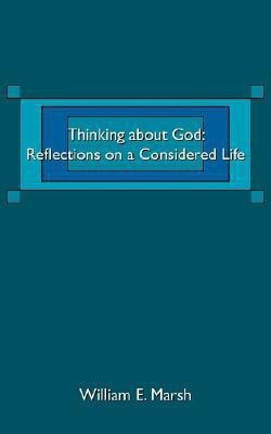 Thinking about God(English, Paperback, Marsh William E)