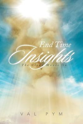 End Time Insights(English, Paperback, Pym Val)