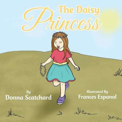 The Daisy Princess(English, Paperback, Scatchard Donna)