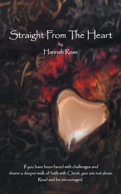 Straight From The Heart(English, Paperback, Hannah Rose)