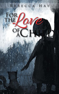 For the Love of a Child(English, Paperback, Hay Rebecca)