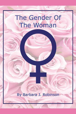 The Gender of the Woman(English, Paperback, Robinson Barbara J)