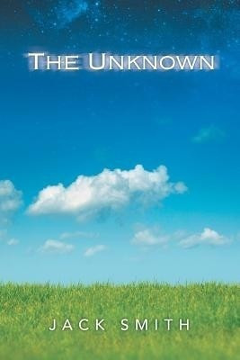 The Unknown(English, Paperback, Smith Jack)