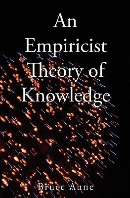 An Empiricist Theory of Knowledge(English, Paperback, Aune Bruce)