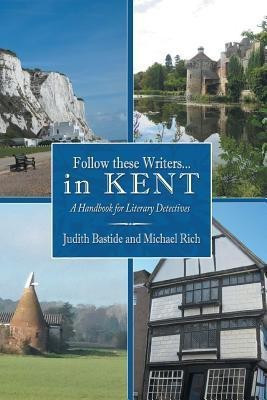 Follow These Writers...in KENT(English, Paperback, Bastide Judith)