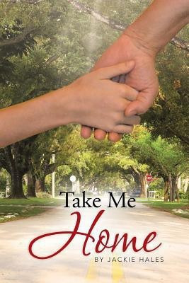 Take Me Home(English, Paperback, Hales Jackie)