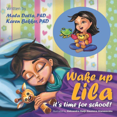 Wake up Lila it's time for school!(English, Paperback, Datta Mala PhD)
