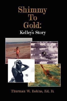 Shimmy To Gold(English, Paperback, Robins Thurman W.)