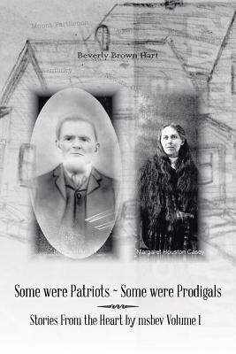 Some were Patriots ~ Some were Prodigals(English, Paperback, Hart Beverly Brown)