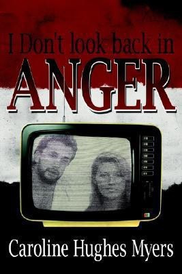 I Don't Look Back in Anger(English, Paperback, Myers Caroline, Hughes)