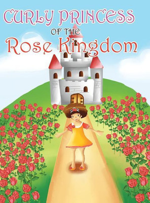 Curly Princess of the Rose Kingdom(English, Hardcover, Green David, Claudia)