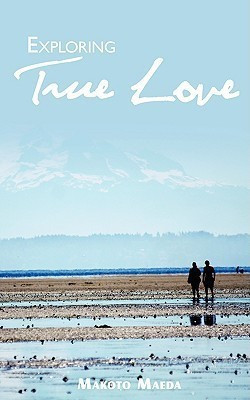 Exploring True Love(English, Paperback, Maeda Makoto)