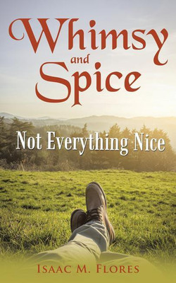 Whimsy and Spice(English, Paperback, Flores Isaac M)