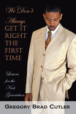 We Don't Always Get It Right the First Time(English, Paperback, Cutler Gregory Brad)