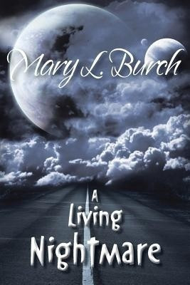 A Living Nightmare(English, Paperback, Burch Mary L.)