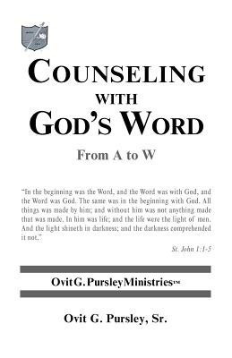 Counseling with God's Word(English, Paperback, Pursley Sr. Ovit G.)