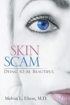 Skin Scam(English, Paperback, Elson M D Melvin L)