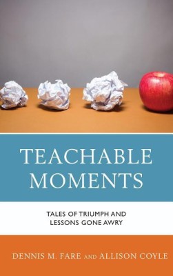 Teachable Moments(English, Hardcover, Fare Dennis M.)