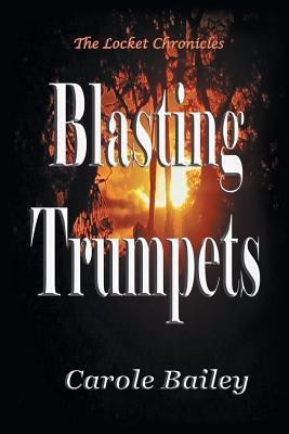 Blasting Trumpets(English, Paperback, Bailey Carole)
