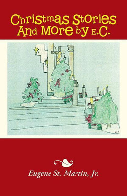 Christmas Stories And More by E.C.(English, Paperback, Martin Eugene St Jr)