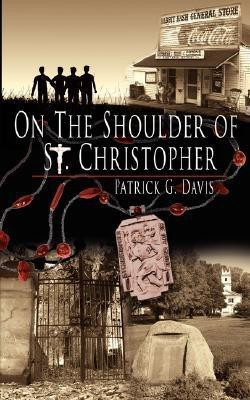On The Shoulder of St. Christopher(English, Paperback, Davis Patrick G.)