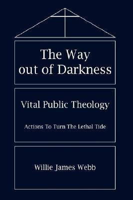 The Way Out of Darkness(English, Paperback, Webb Willie James)