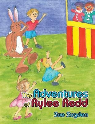 The Adventures of Rylee Redd(English, Paperback, Sugden Sue)