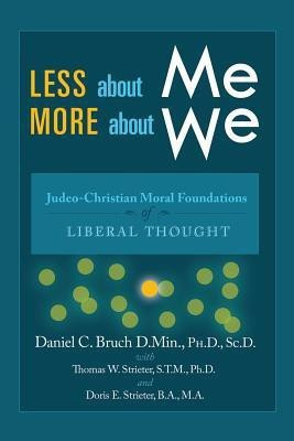 Less about Me; More about We(English, Paperback, Strieter Doris E)