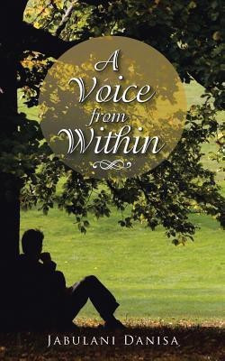 A Voice from Within(English, Paperback, Danisa Jabulani)