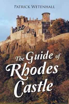 The Guide of Rhodes Castle(English, Paperback, Wetenhall Patrick)