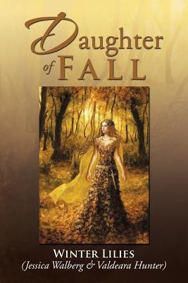 Daughter of Fall(English, Paperback, Lilies Winter)
