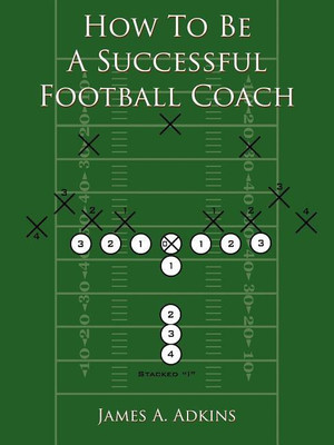 How To Be A Successful Football Coach(English, Paperback, Adkins James A)
