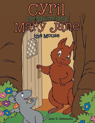 Cyril the Squirrel and Mary Jane the Mouse(English, Paperback, Gatewood June S)