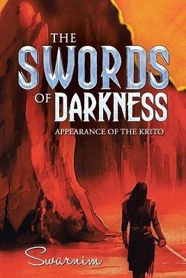 The Swords of Darkness  - Appearance Of The Krito(English, Paperback, Swarnim)