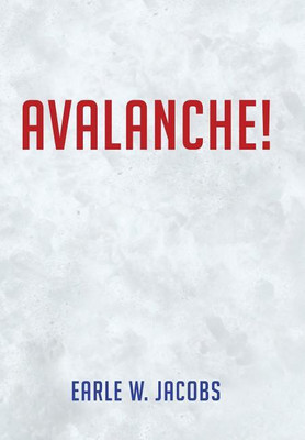 Avalanche!(English, Hardcover, Jacobs Earle W)