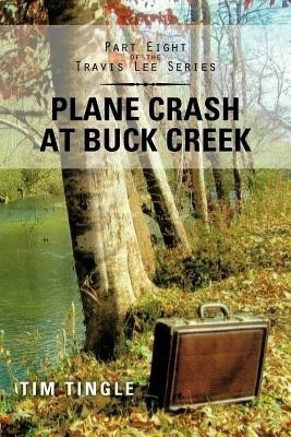 Plane Crash at Buck Creek(English, Paperback, Tingle Tim)