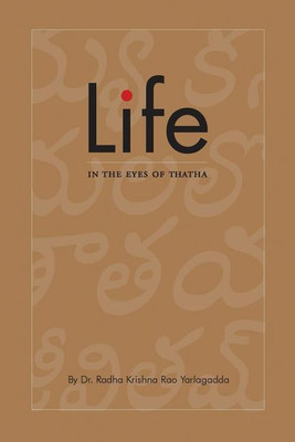 Life in the Eyes of Thatha(English, Paperback, Yarlagadda Radha Krishna Rao)