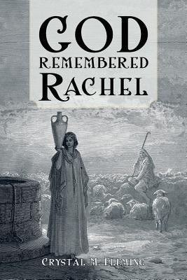 God Remembered Rachel(English, Paperback, Fleming Crystal M)