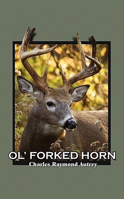 Ol' Forked Horn(English, Paperback, Autrey Charles Raymond)