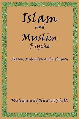 Islam and Muslim Psyche(English, Paperback, Nawaz Ph.D. Muhammad)
