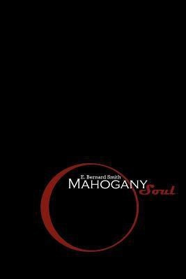 Mahogany Soul(English, Paperback, Smith E Bernard)