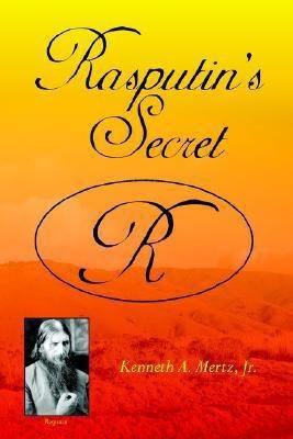 Rasputin's Secret(English, Paperback, Kenneth a Mertz Jr)