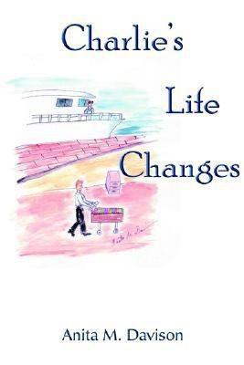 Charlie's Life Changes(English, Paperback, Davison Anita M)