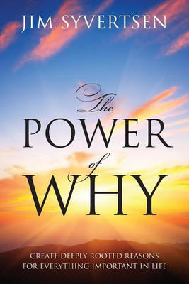 The Power of Why(English, Paperback, Syvertsen Jim)