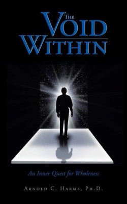 The Void Within(English, Paperback, Harms Arnold C PH D)