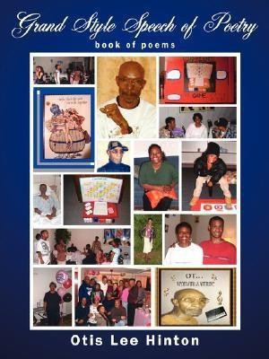 Grand Style Speech of Poetry(English, Paperback, Hinton Otis Lee)