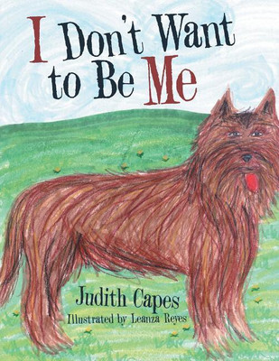 I Don'T Want to Be Me(English, Paperback, Capes Judith)