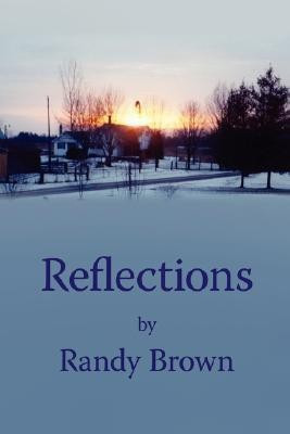 Reflections(English, Paperback, Brown Randy)
